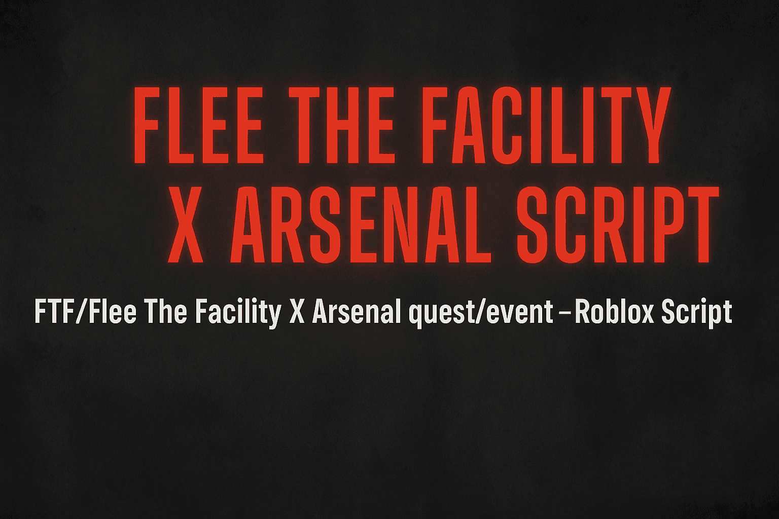 Flee the Facility X Arsenal Script | Roblox FTF x Arsenal Quest/Event Script thumbnail